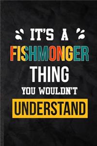 It's a Fishmonger Thing You Wouldn't Understand