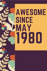 Awesome Since May1980 Notebook Birthday Gift