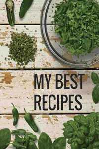 My Best Recipes. Create Your Own Collected Recipes. Blank Recipe Book to Write in, Document all Your Special Recipes and Notes for Your Favorite. Collect the Recipes You Love in Your Own Recipe Book.