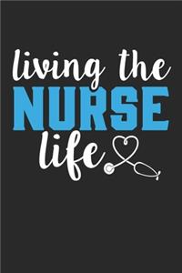 Living the nurse life