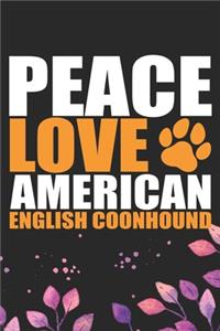 Peace Love American English Coonhound