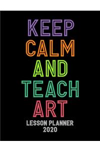 Lesson Planner 2020 - Keep Calm and Teach Art