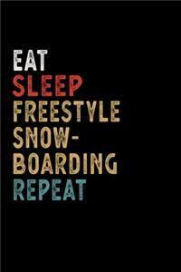 Eat Sleep Freestyle Snowboarding Repeat Funny Sport Gift Idea
