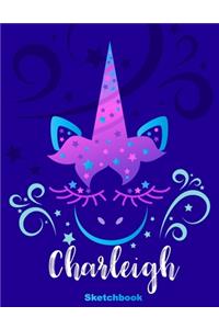 Charleigh Sketchbook: Pink Unicorn Personalized First Name Sketch Book for Drawing, Sketching, Journaling, Doodling and Making Notes. Cute and Trendy, Fun and Fantasy Blu