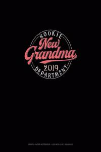 New Grandma 2019 Rookie Dept.