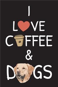 I love coffee and Dogs