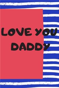 love u daddy