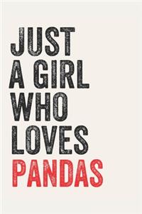 Just A Girl Who Loves pandas for pandas lovers pandas Gifts A beautiful