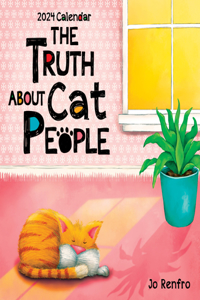 The Truth about Cat People--2024 Wall Calendar