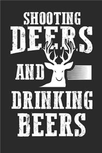 Shooting Deers And Drinking Beers