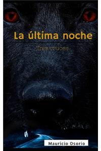 La última noche