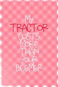 My Tractor Costs More Than Your Beemer