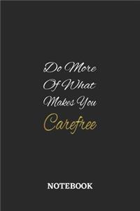 Do More Of What Makes You Carefree