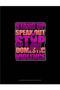 Stand Up Speak Out Stop Domestic Violence