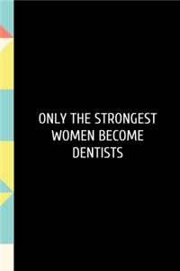 Only the Strongest Women