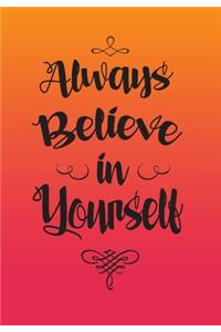 Always Believe in Yourself