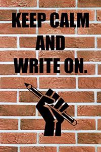 Keep Calm and Write On.