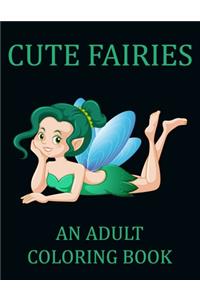 Cute Fairies an adult coloring book