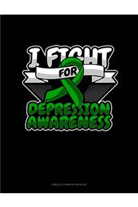 I Fight For Depression Awareness
