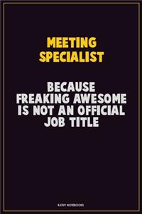 Meeting Specialist, Because Freaking Awesome Is Not An Official Job Title