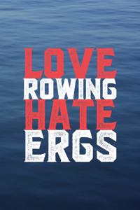 Love Rowing Hate Ergs