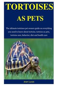 Tortoises As Pets