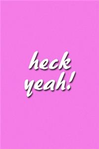 Heck Yeah! Notebook