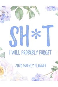 Sh*t Just Got Real 2020 Weekly Planner