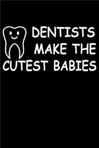 Dentist Make The Cutest Babies