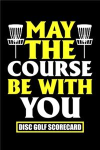 May The Course Be With You Disc Golf Scorecard
