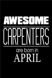 Awesome Carpenters Are Born In April
