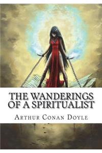 The Wanderings of a Spiritualist