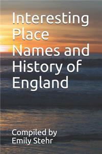 Interesting Place Names and History of England