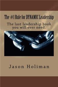 The #1 Rule for Dynamic Leadership.