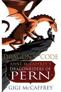 Dragon's Code: Anne McCaffrey's Dragonriders of Pern