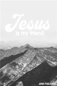 Jesus is my Friend