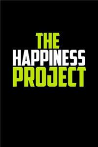 The Happiness Project: Journal, Diary, Colorful, Unique, Motivational Notebook (112 Pages, Unlined, 6 X 9)