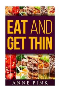 Eat and get thin