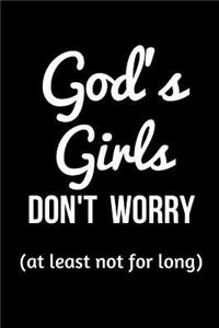 God's Girls Don't Worry (at Least Not for Long)