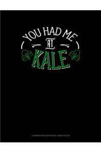 You Had Me at Kale
