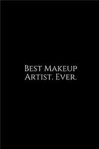 Best Makeup Artist. Ever.