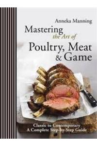 Mastering the Art of Poultry, Meat & Game