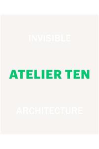 Invisible Architecture, Atelier Ten
