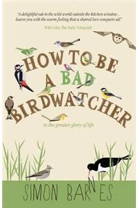 How to be a Bad Birdwatcher