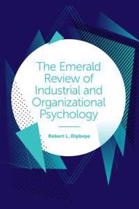 Emerald Review of Industrial and Organizational Psychology