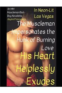 In Neon-Lit Las Vegas, the Muscleman Impersonates the Hunk of Burning Love His Heart Helplessly Exudes