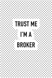 Trust Me I'm a Broker