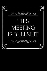 This Meeting Is Bullshit