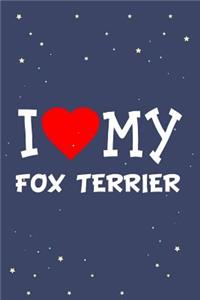 I Love My Fox Terrier Dog Breed Journal Notebook: Blank Lined Ruled for Writing 6x9 110 Pages