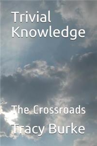 Trivial Knowledge